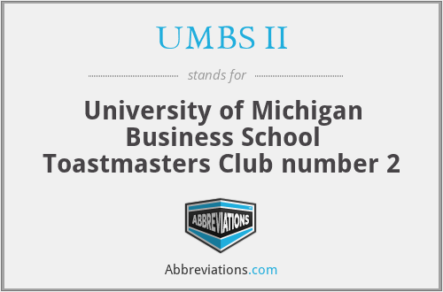 UMBS II - University of Michigan Business School Toastmasters Club number 2